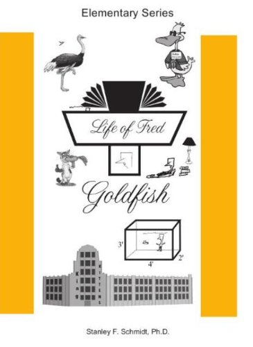 Life of Fred--Goldfish [first Edition]