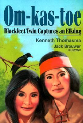 Om-Kas-Toe : Blackfeet Twin Captures an Elkdog (Paperback)