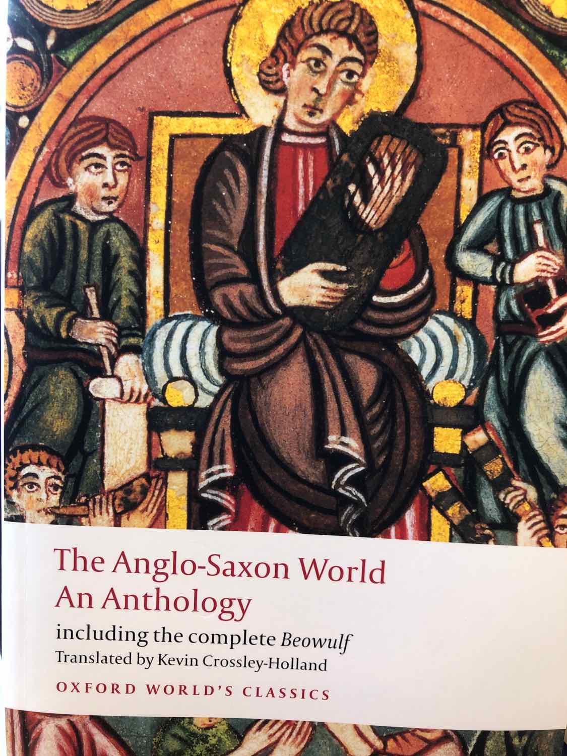 The Anglo-Saxon World : an Anthology- Oxford World Classics
