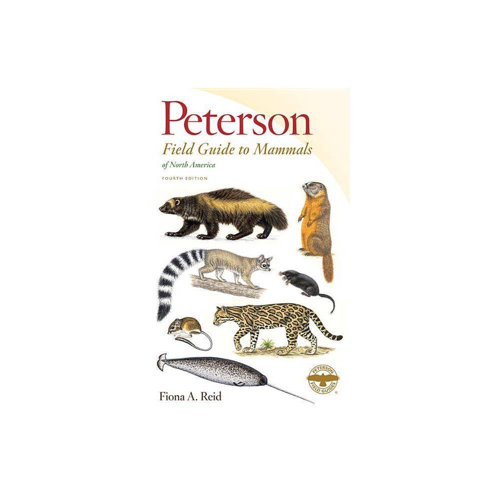 Peterson Field Guide to Mammals of North America :