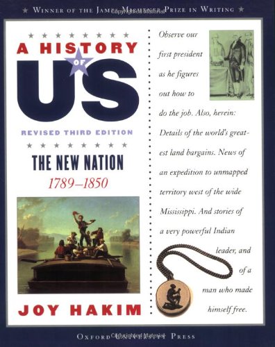 A History of US: the New Nation: 1789-1850 a History of US Book Four