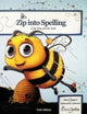 ALL ABOUT SPELLING LEVEL 1 ZIP INTO SPELLING ACTIVITY BOOK