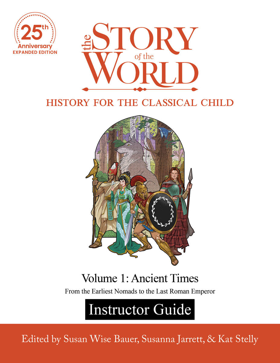 STORY OF THE WORLD VOL 1: ANCIENT TIMES INSTRUCTOR'S  GUIDE (25th Anniv. Ed)
