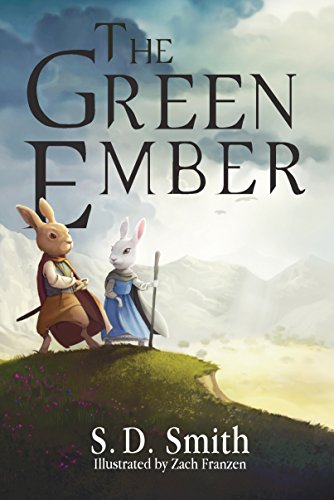 The Green Ember (the Green Ember Series: Book 1) S. D. Smith