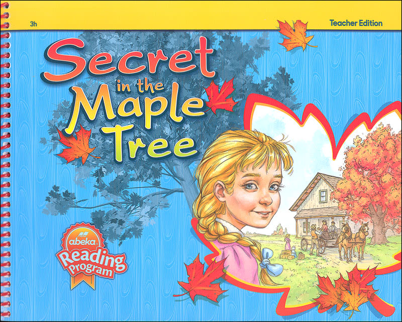 Grade 3 Abeka Secret in the Maple Tree Teacher Edition