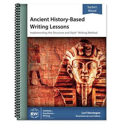 IEW Ancient History-Based Writing Lessons Teacher's Manual