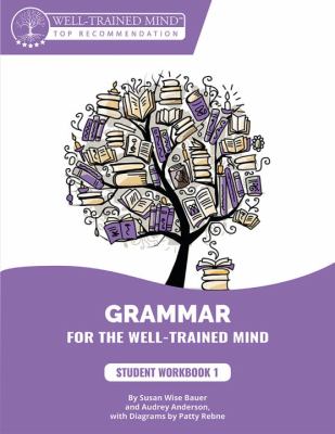 Grammar for the Well-Trained Mind - Purple Workbook (Susan Wise Bauer)