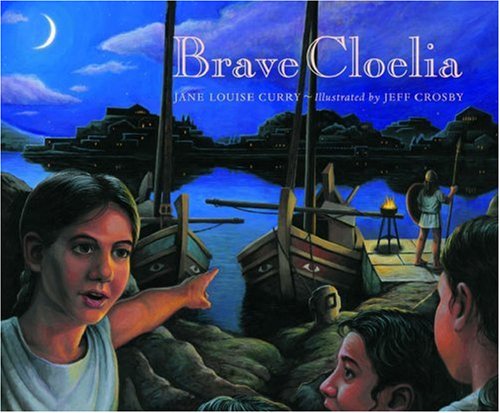 Brave Cloelia: Retold from the Account in the History of Early Rome