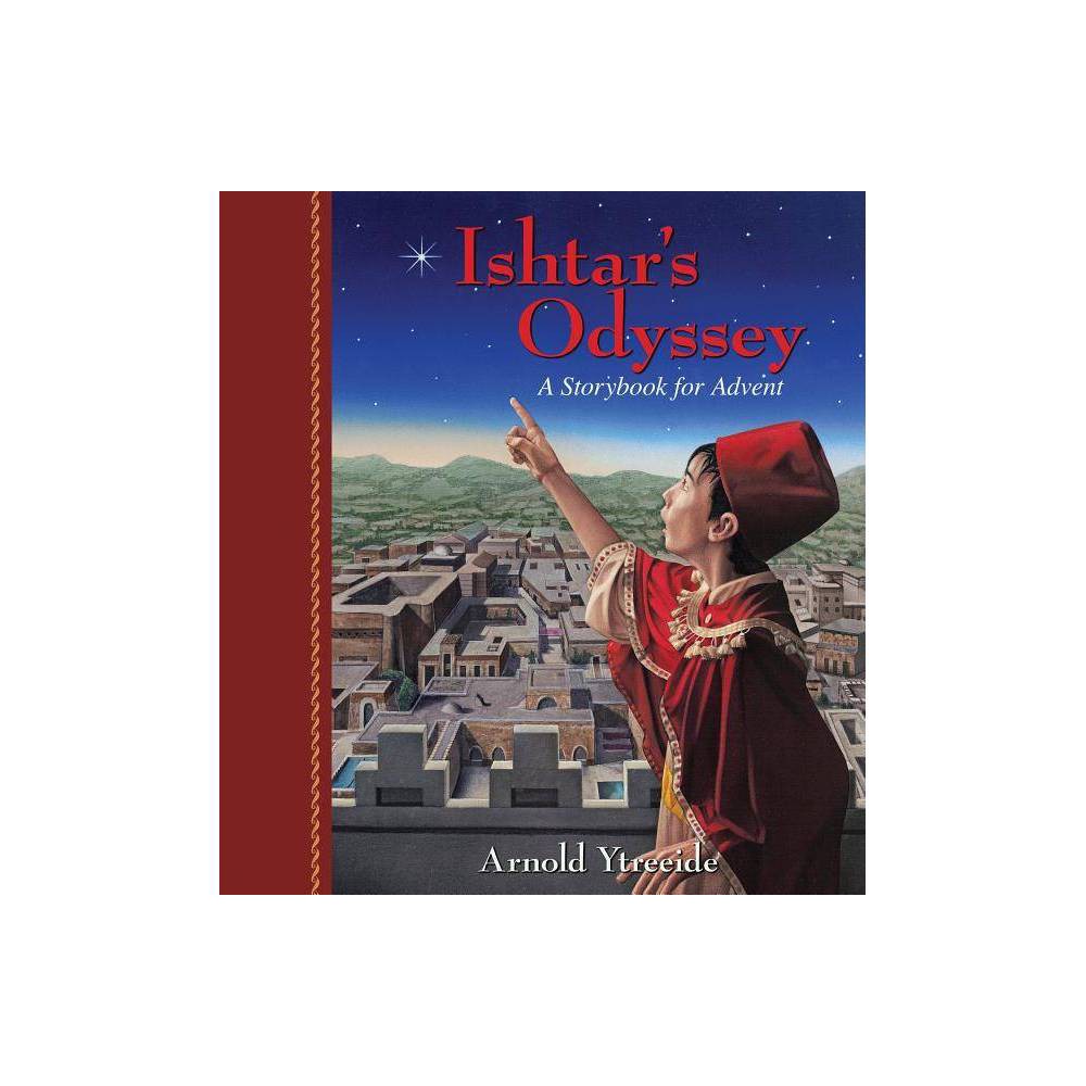 Ishtar's Odyssey a Family Story for Advent