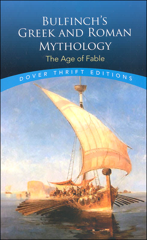 Bulfinch's Greek & Roman Mythology: The Age of Fable (Thrift Edition)