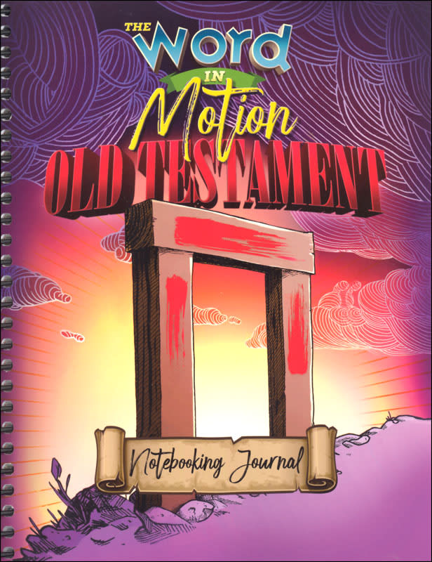 WORD IN MOTION OLD TESTAMENT NOTEBOOKING JOURNAL