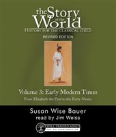 The Story of the World  Vol. 3 Audiobook Early Modern Times Revised Edition