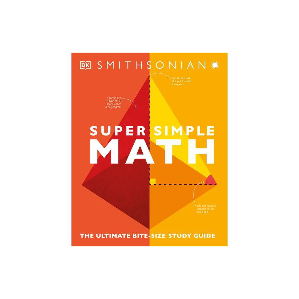 Super Simple Math: The Ultimate Bite-Size Study Guide