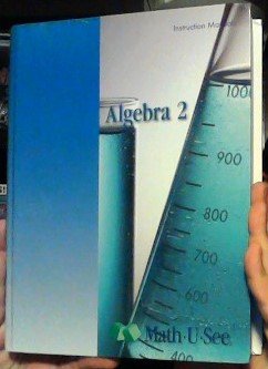 Algebra 2 Math-U-See Instruction Manual