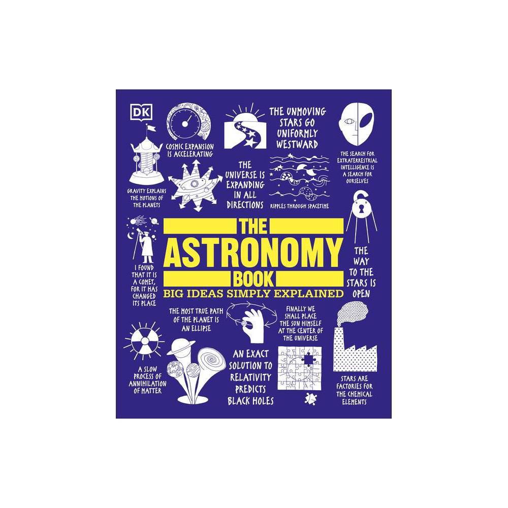 The Astronomy Book: Big Ideas Simply Explained