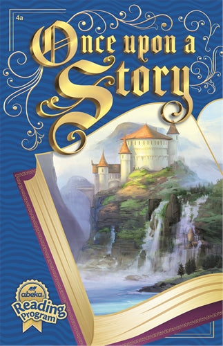 Abeka Once Upon A Story 4a Reader