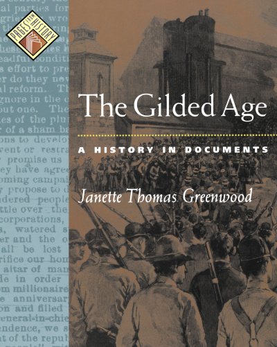 The Gilded Age: a History in Documents Greenwood, Janette Thomas