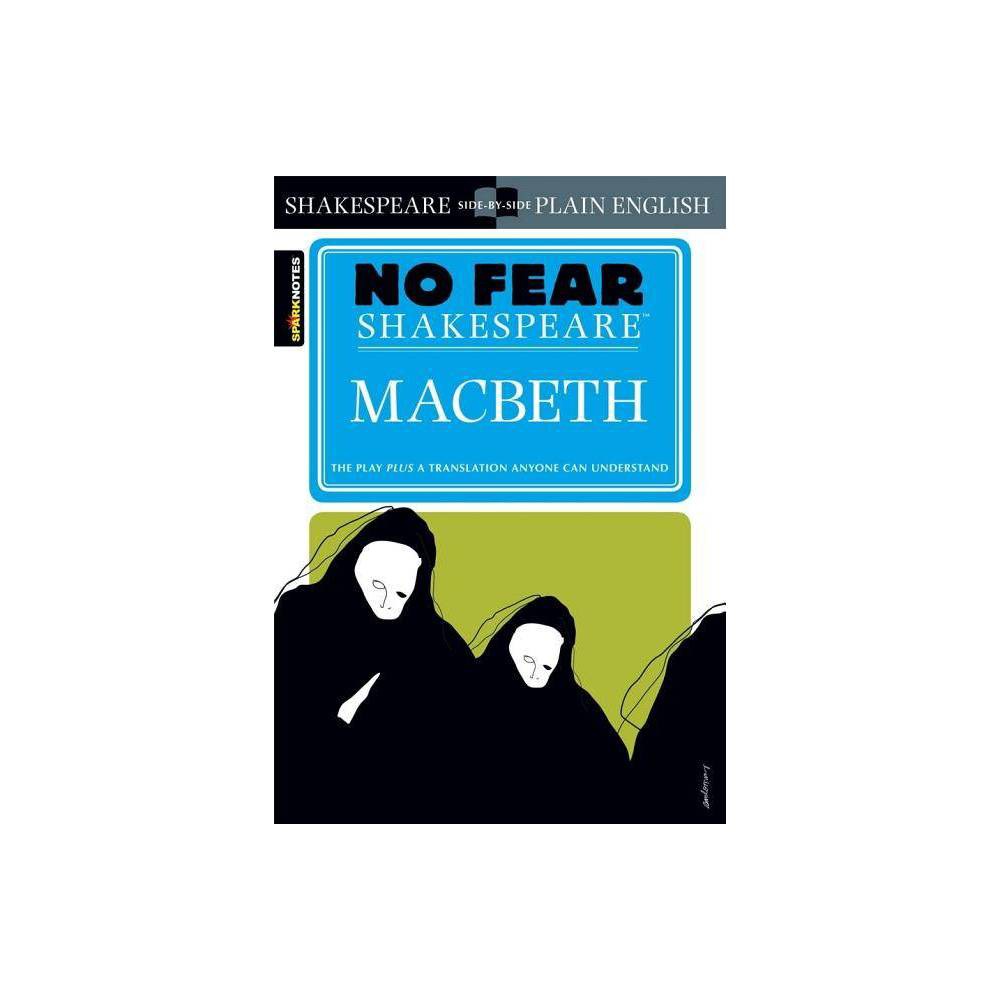 Macbeth - (Sparknotes No Fear Shakespeare) by William Shakespeare & Sparknotes