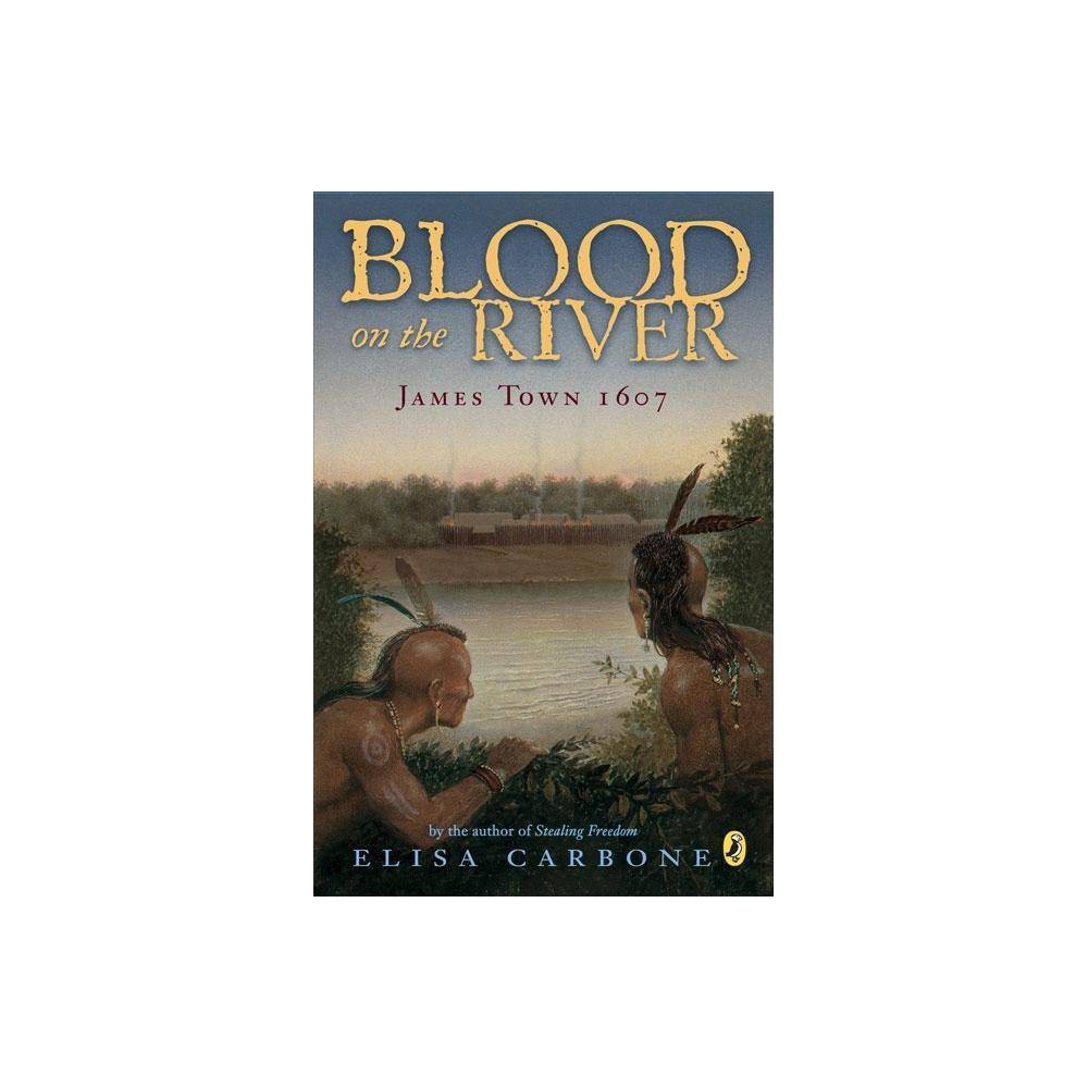 Blood on the River: James Town 1607 (PB)