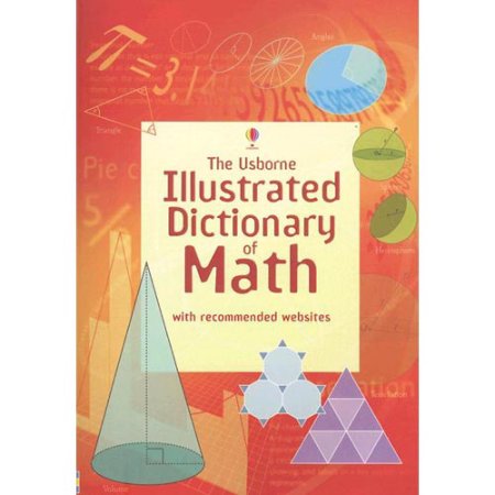 The Usborne Illustrated Dictionary of Math