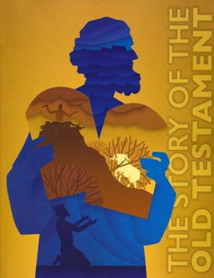 The Story of The Old Testament Student Edition