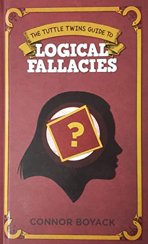 The Tuttle Twins Guide to Logical Fallacies