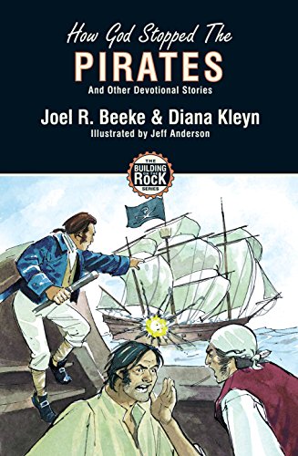 Building on the Rock: How God Stopped the Pirates (Paperback)