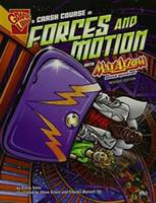 Graphic Science Crash Course I Forces and Motion Sohn, Emily