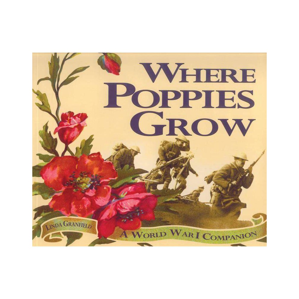 Where Poppies Grow: a World War I Companion