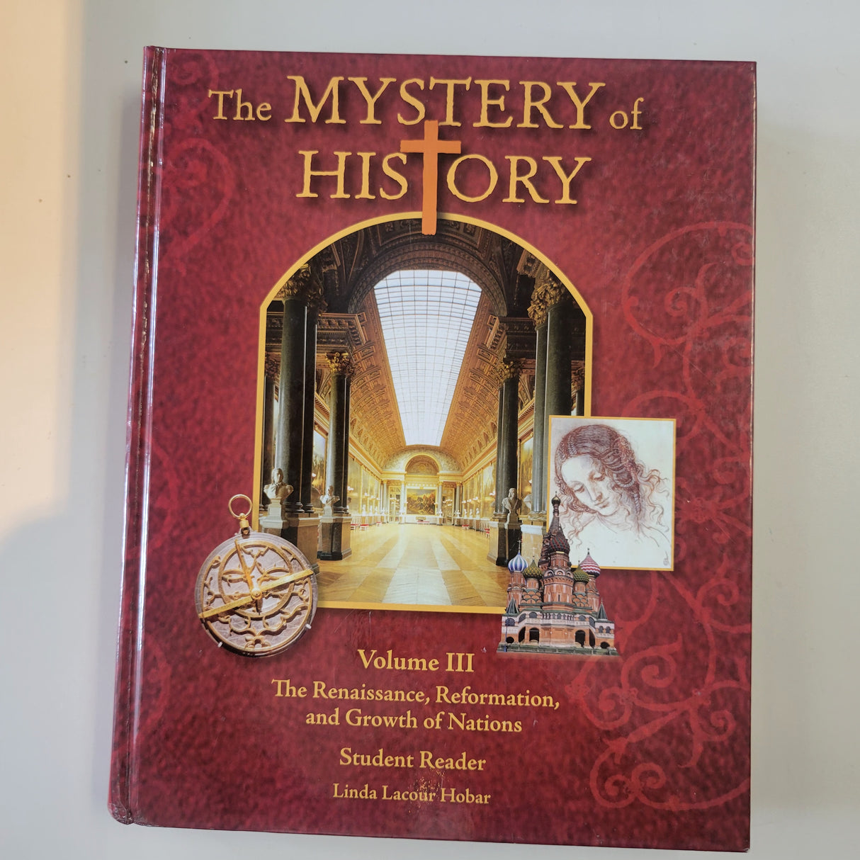 The Mystery of History Vol. 3 Renaissance, Ref,.. - Student Reader 1st ed. (HC)