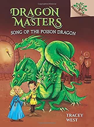 Song of the Poison Dragon: a Branches Book (Dragon Masters #5) (Paperback)